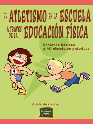 cover image of El atletismo en la escuela a través de la educación física